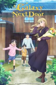 Otonari ni Ginga – A Galaxy Next Door (2023)